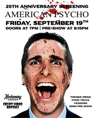 American Psycho 25th anniversary screening flyer: Friday, September 19th, doors at 7pm, pre-show at 8:15pm.